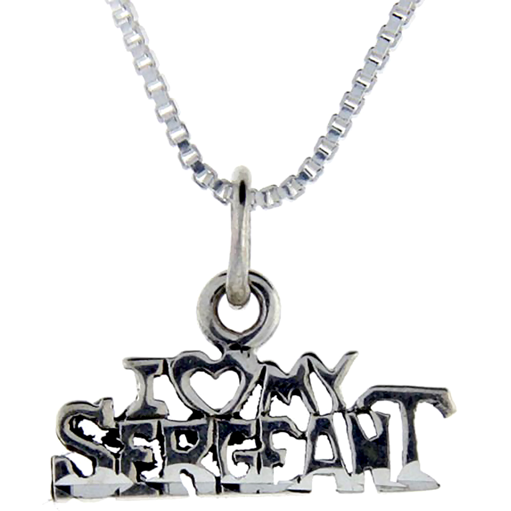 Sterling Silver I Love My Sergeant Word Pendant Talking Charm for Women and Men 1 inch wide