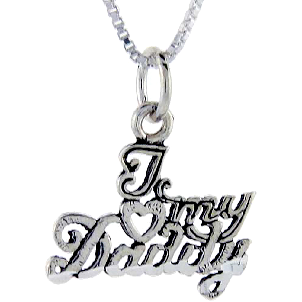 Sterling Silver I Love My Daddy Word Pendant Talking Charm for Women and Men 1 inch wide