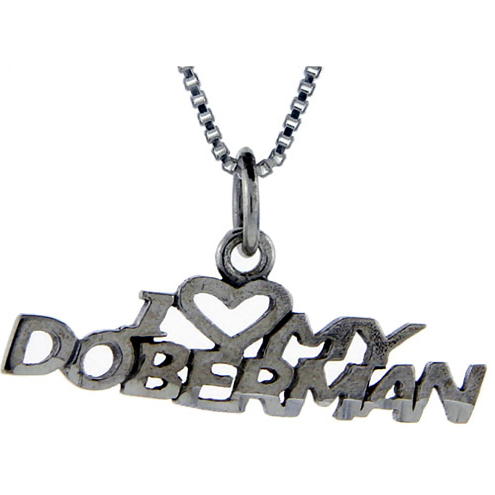Sterling Silver I Love My Doberman Word Pendant Talking Charm for Women and Men 1 inch wide