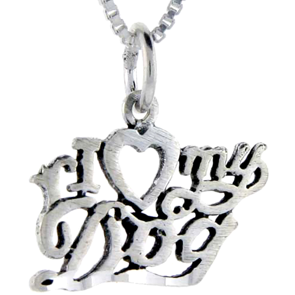 Sterling Silver I Love My Dog Word Pendant Talking Charm for Women and Men 1 inch wide
