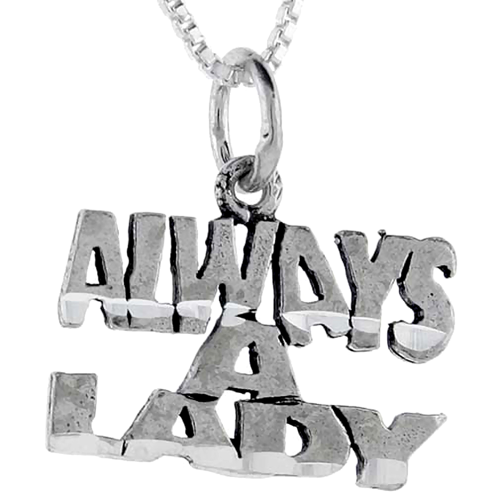 Sterling Silver Always A Lady Word Pendant Talking Charm for Women and Men 1 inch wide