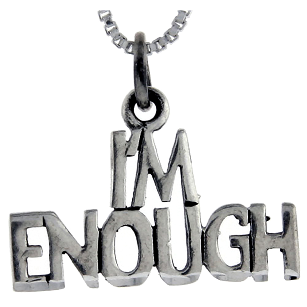 Sterling Silver I'm Enough Word Pendant Talking Charm for Women and Men 1 inch wide