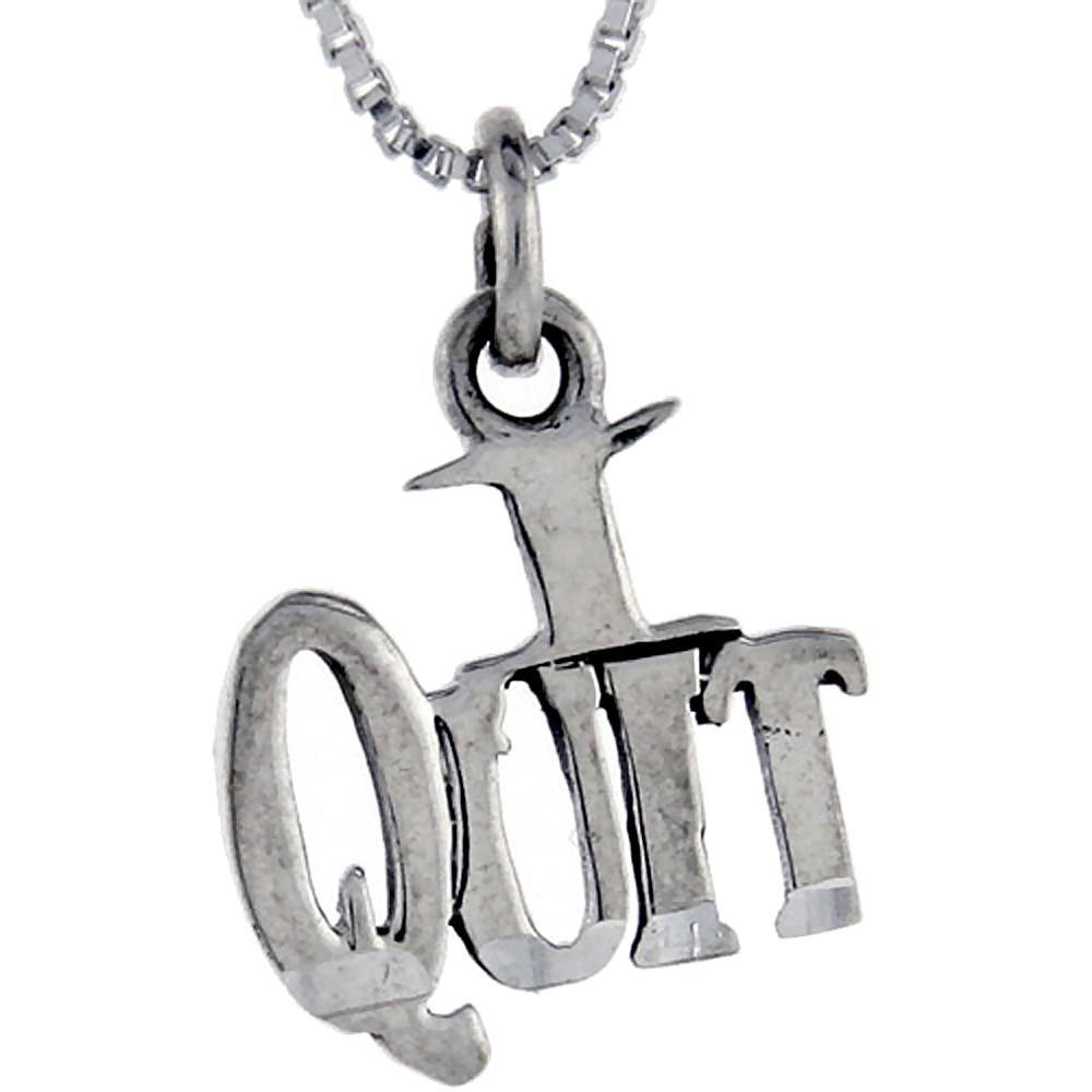 Sterling Silver I Quit Word Pendant Talking Charm for Women and Men 1 inch wide