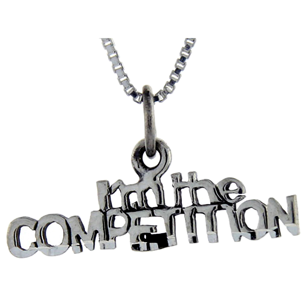 Sterling Silver I'm the Competition Word Pendant Talking Charm for Women and Men 1 inch wide