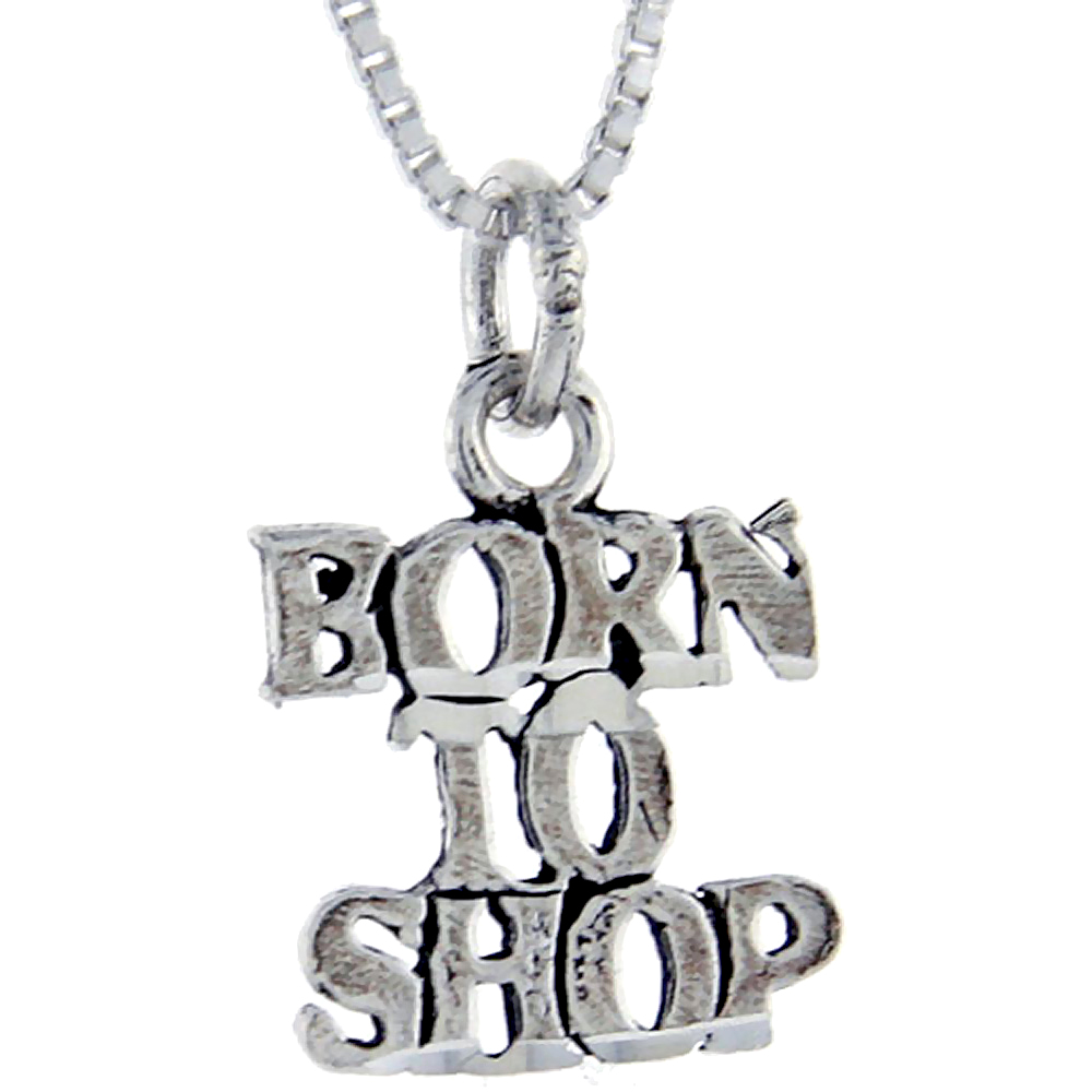 Sterling Silver Born to Shop Word Pendant Talking Charm for Women and Men 1 inch wide