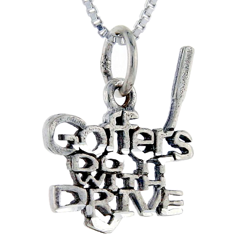Sterling Silver Golfers do it with Drive Word Pendant Talking Charm for Women and Men 1 inch wide