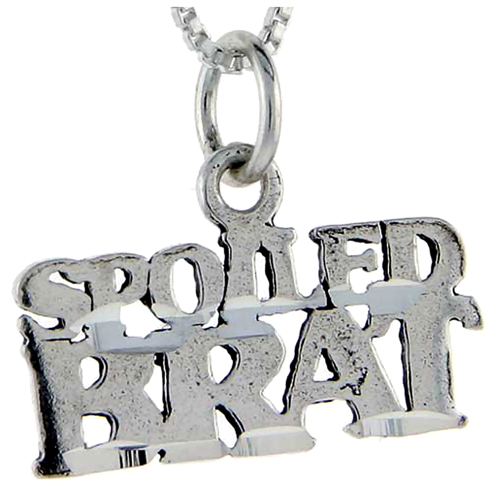 Sterling Silver Spoiled Brat Word Pendant Talking Charm for Women and Men 1 inch wide