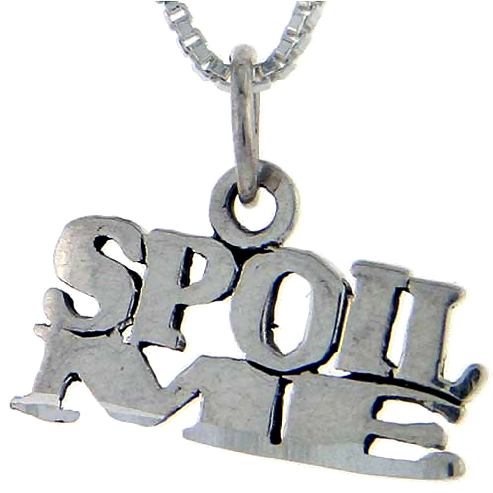 Sterling Silver Spoil Me Word Pendant Talking Charm for Women and Men 1 inch wide