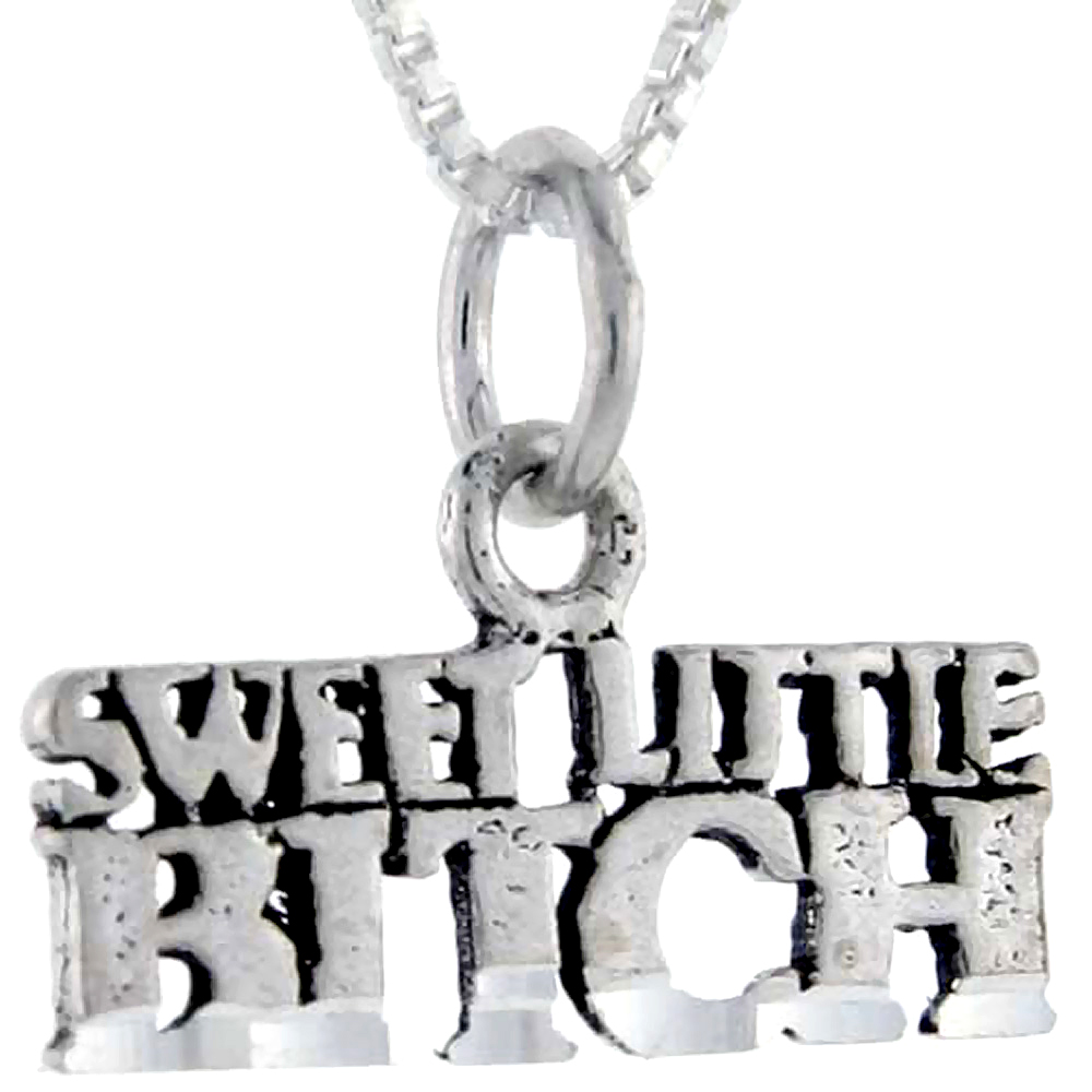 Sterling Silver Sweet Little Bitch Word Pendant Talking Charm for Women and Men 1 inch wide
