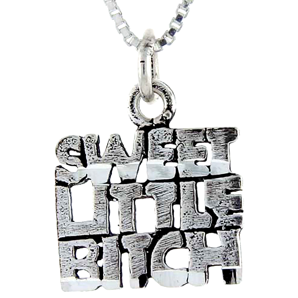 Sterling Silver Sweet Little Bitch Word Pendant Talking Charm for Women and Men 1 inch wide