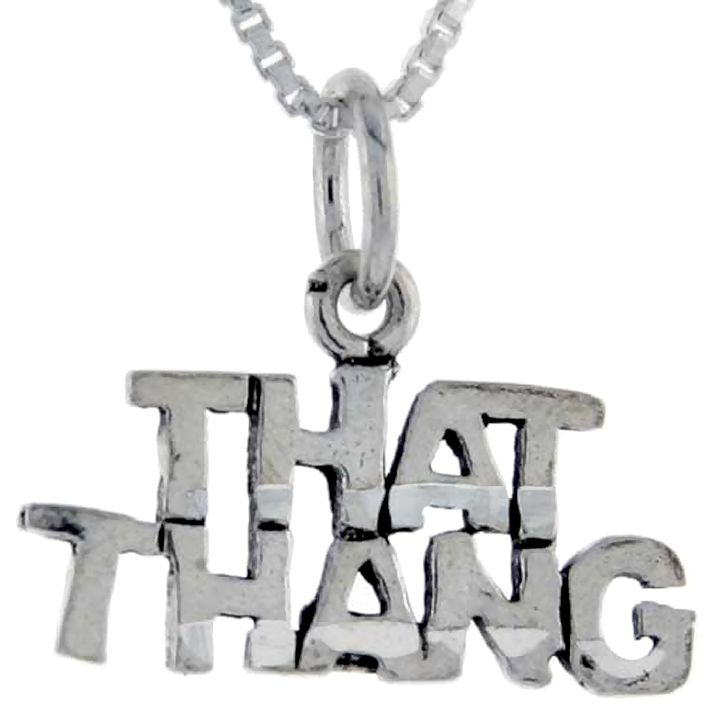 Sterling Silver That Thang Word Pendant Talking Charm for Women and Men 1 inch wide