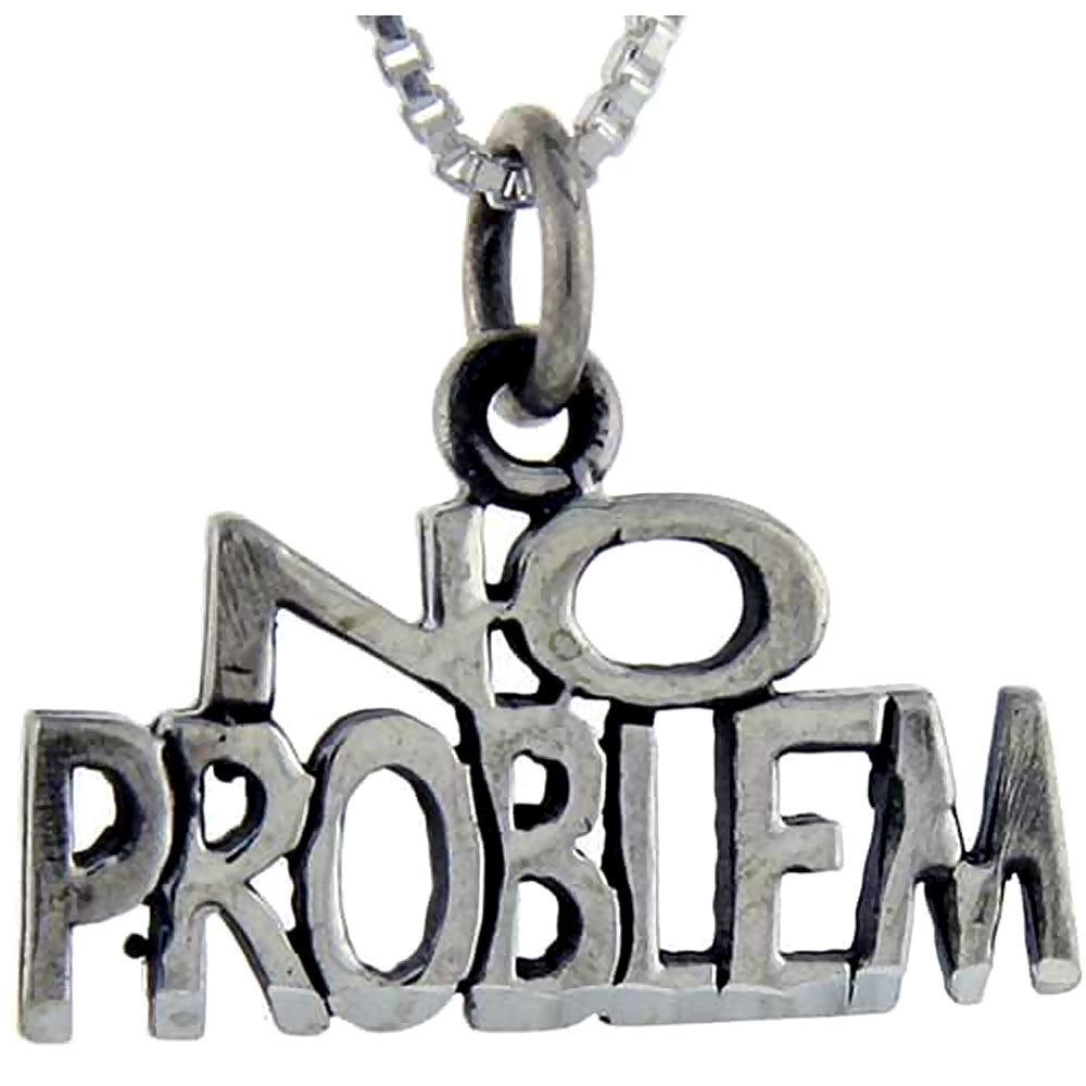 Sterling Silver No Problem Word Pendant Talking Charm for Women and Men 1 inch wide