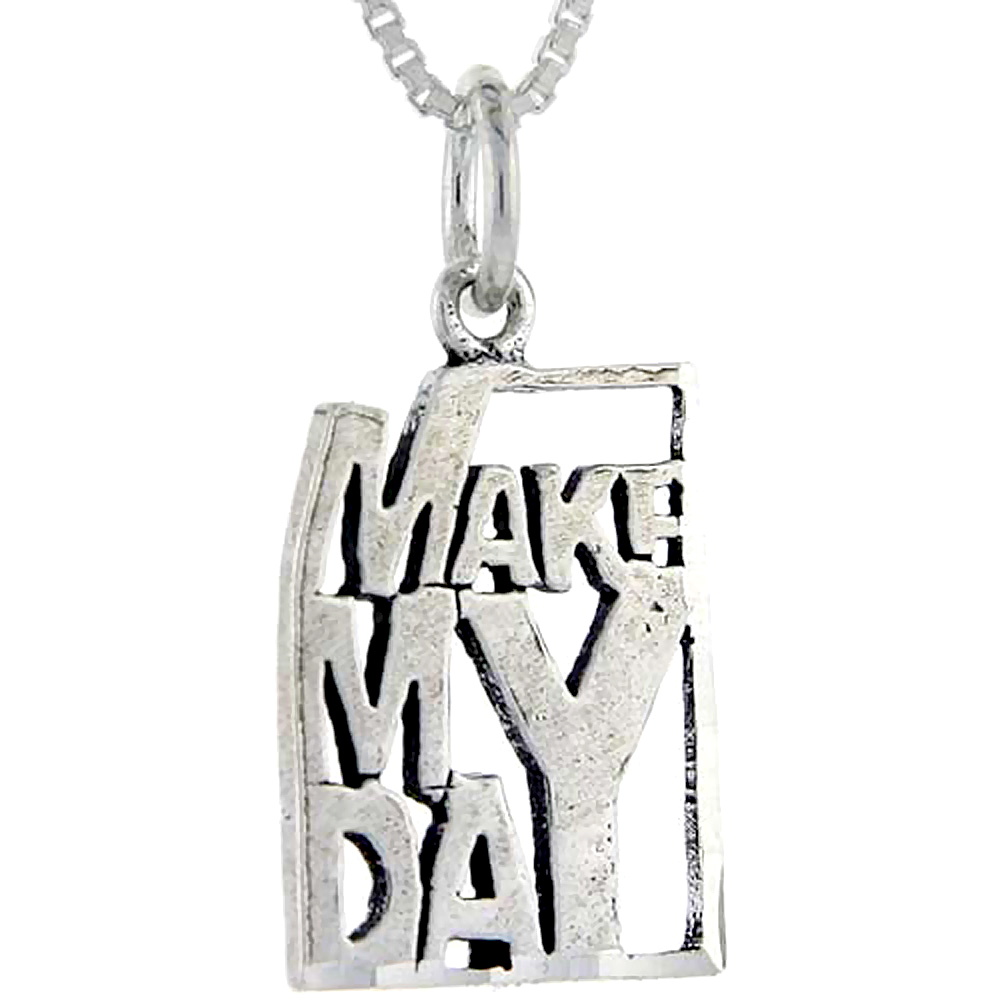 Sterling Silver Make My Day Word Pendant Talking Charm for Women and Men 1 inch wide